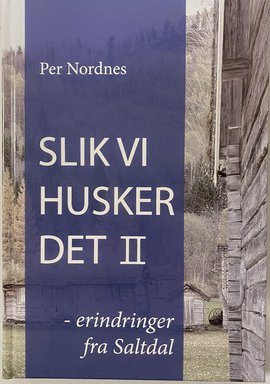 Omslag - Slik vi husker det 2 - erindringer fra Saltdal
