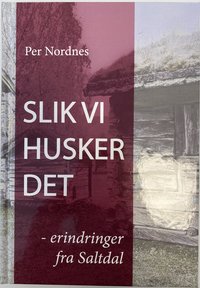 Omslag - Slik vi husker det - erindringer fra Saltdal