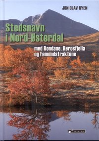 Omslag - Stedsnavn i Nord-Østerdalen med Rondane, Rørosfjella og Femundstraktene