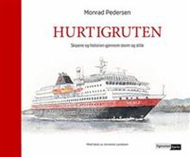 Omslag - Hurtigruten : skipene og historien gjennom storm og stille