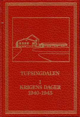 Omslag - Tufsingdalen. I  krigens dager 1940 - 1945
