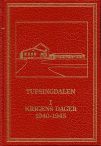 Omslag - Tufsingdalen. I  krigens dager 1940 - 1945